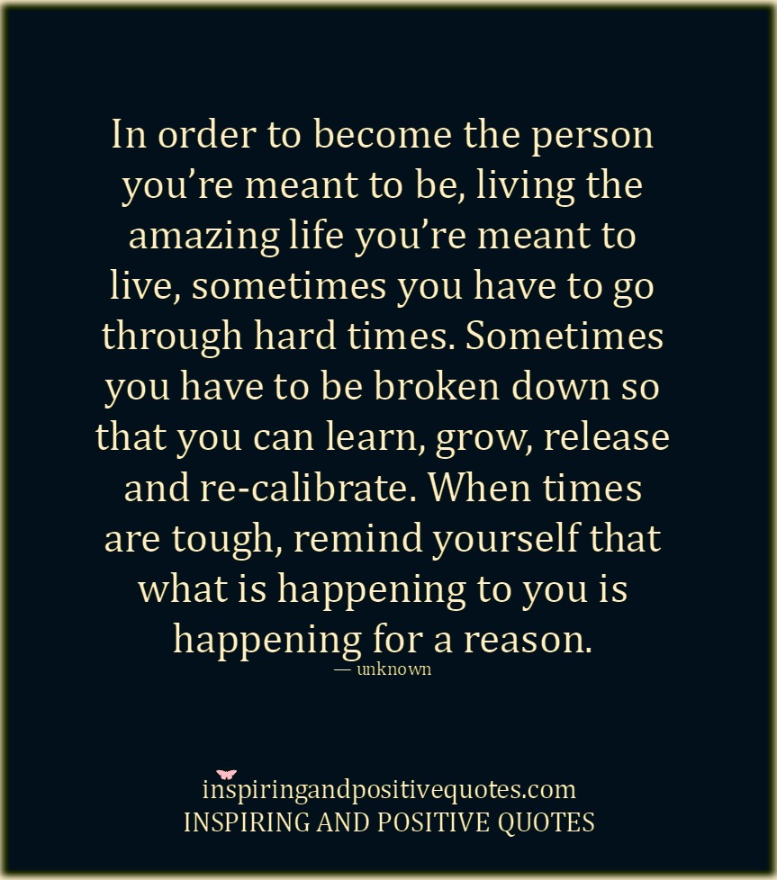 How to become the person you were meant to be Become The Person You Re Meant To Be Inspiring And Positive Quotes