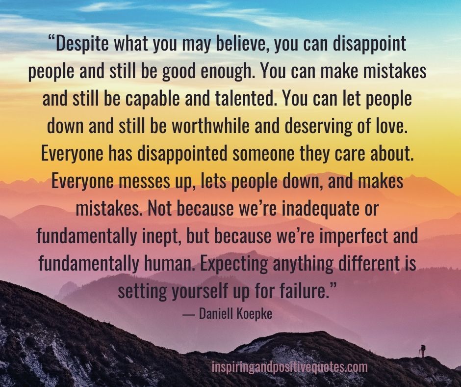 “despite What You May Believe You Can Disappoint People And Still Be