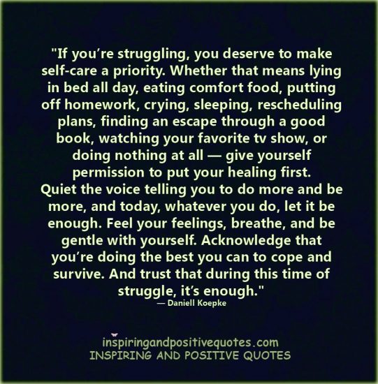 IF YOU’RE STRUGGLING YOU DESERVE TO MAKE SELF-CARE A PRIORITY ...