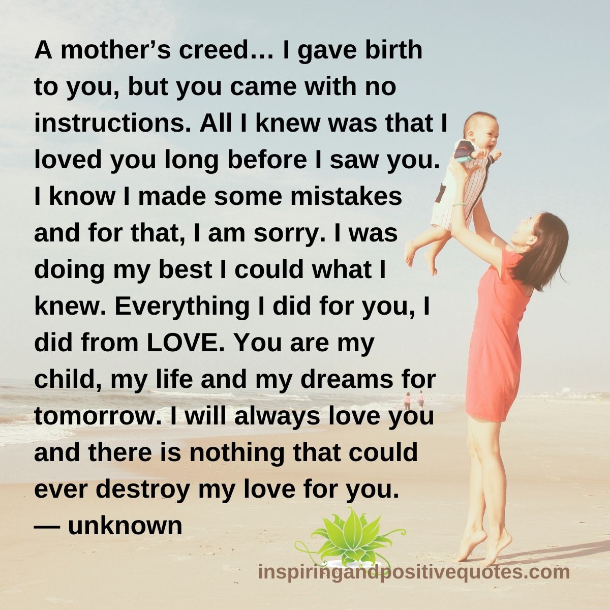 A mother’s creed… - Inspiring And Positive Quotes