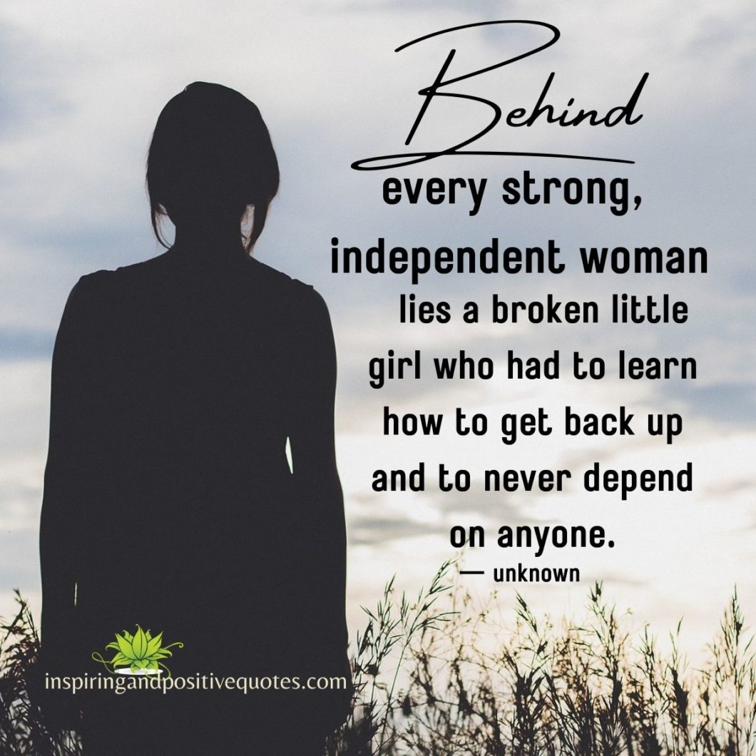 behind-every-strong-independent-woman-lies-a-broken-little-girl