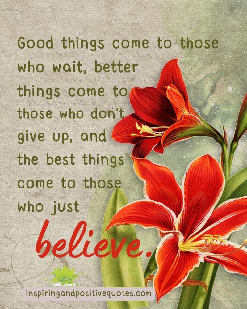 good-things-come-to-those-who-wait-inspiring-and-positive-quotes