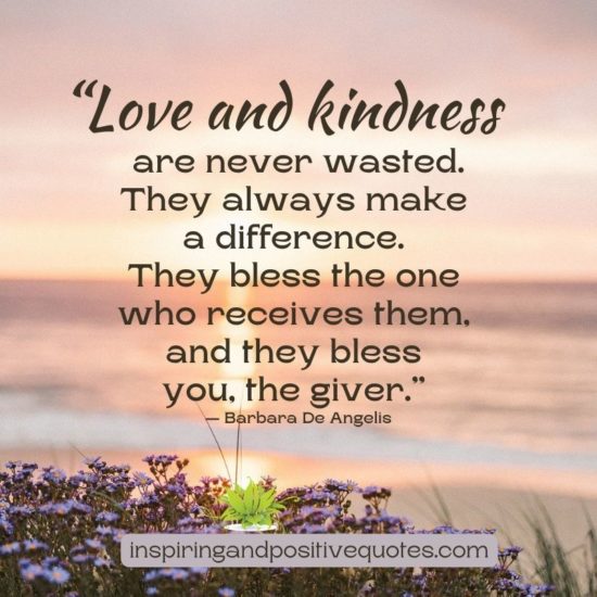 52 Powerful Kindness Quotes - Inspiring And Positive Quotes